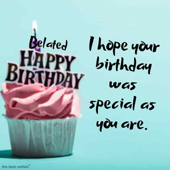 belated happy birthday wishes to friend
