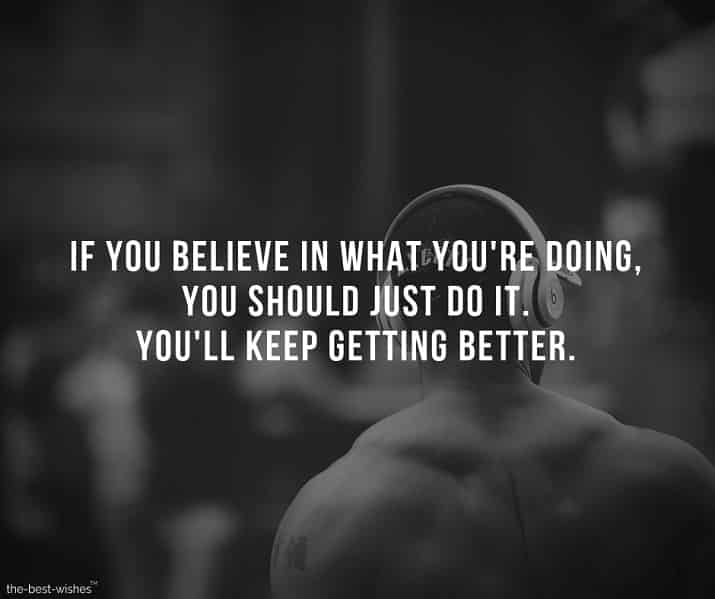 Motivational Quote Pic about Strong Beliefs in what you are doing.