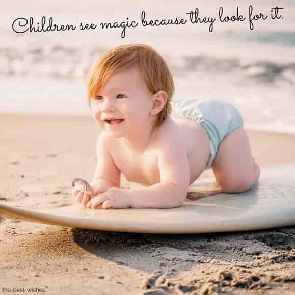 cute baby images with quotes children see magic because they look for it