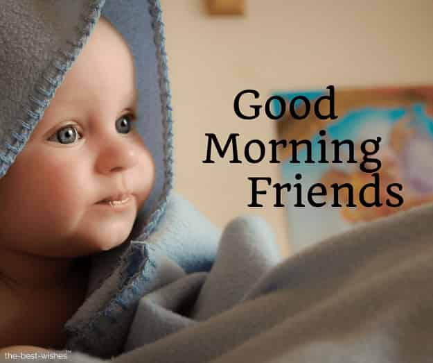 cute baby saying good morning friends