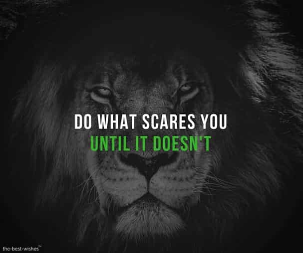 do what scares you until it doesn't