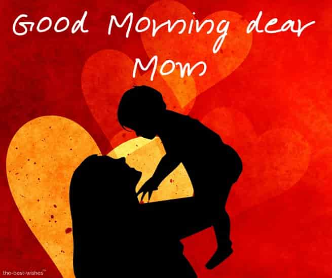 good morning dear mom