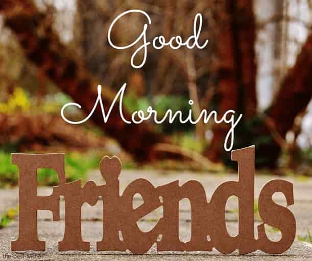 good morning for friend