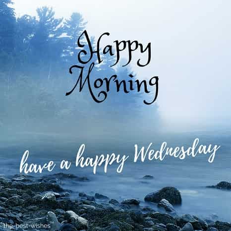 good morning friends have a happy wednesday