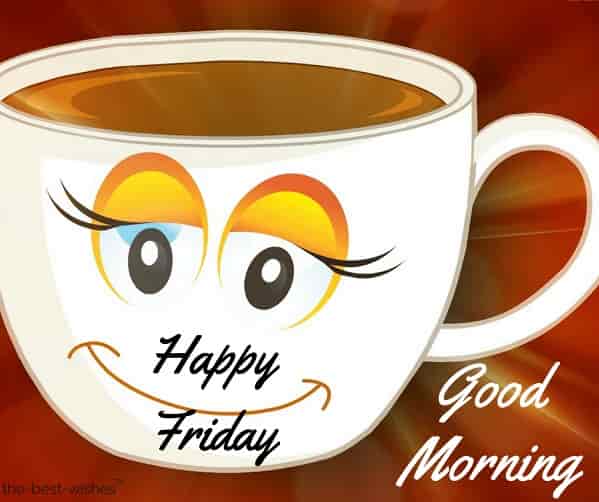 good morning happy friday hd images with tea