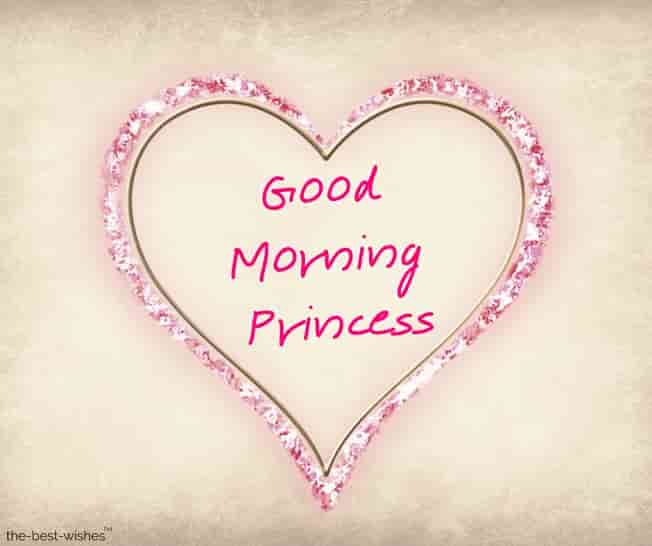 101+ Good Morning Princess Images & Messages[ Best Wishes ]