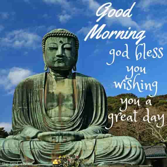good morning lord buddha god bless you wishing you a great day