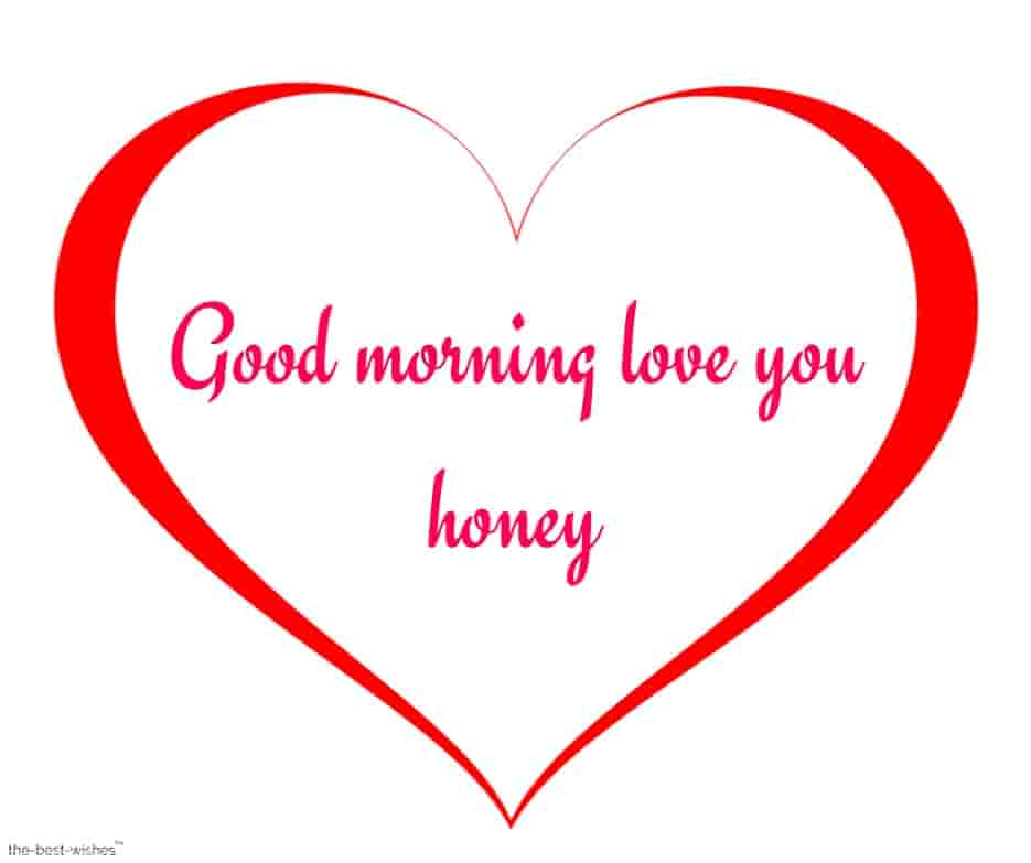 good morning love you honey