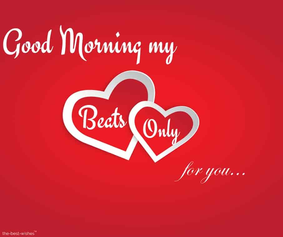 good morning my heart beats only for you