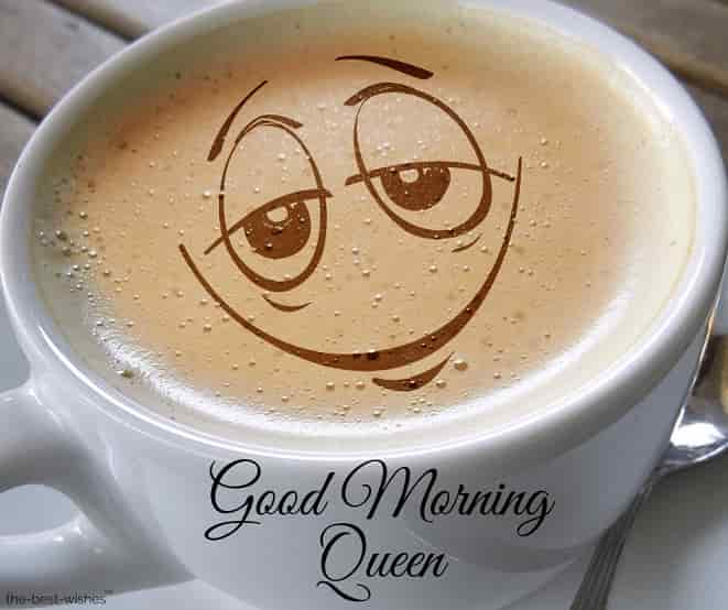 good morning my queen coffee