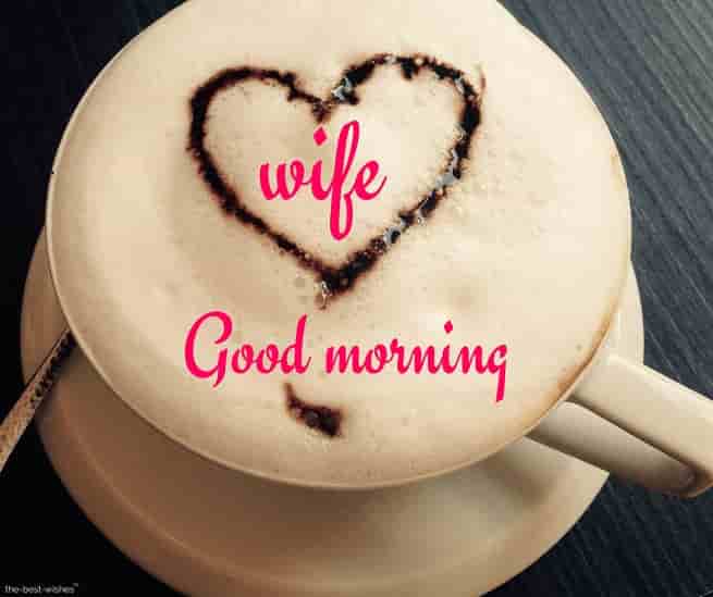 good morning my wife with coffee heart foam