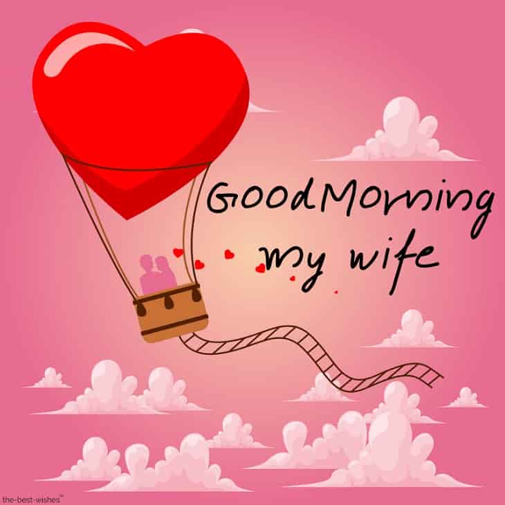 good morning my wife