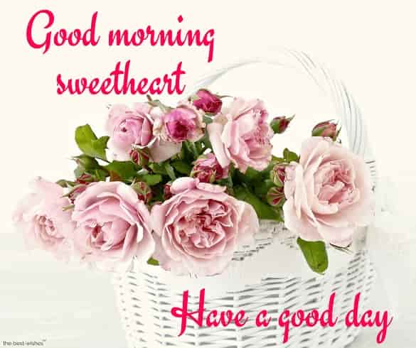 good morning sweetheart have a good day with roses basket