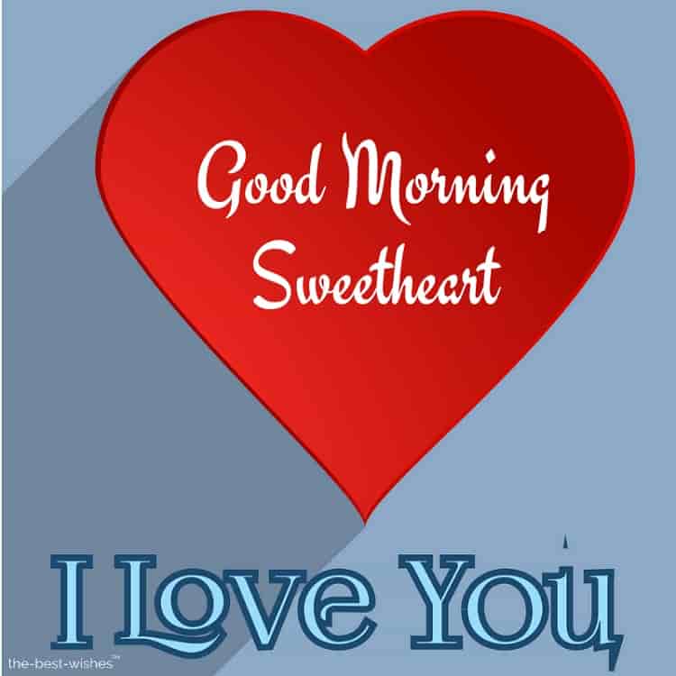 good morning sweetheart love u