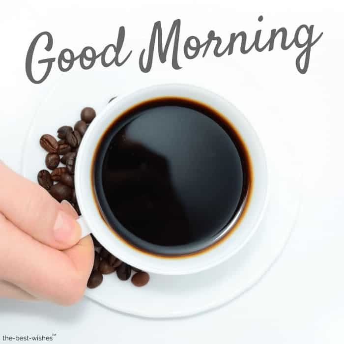 good morning with a black coffee