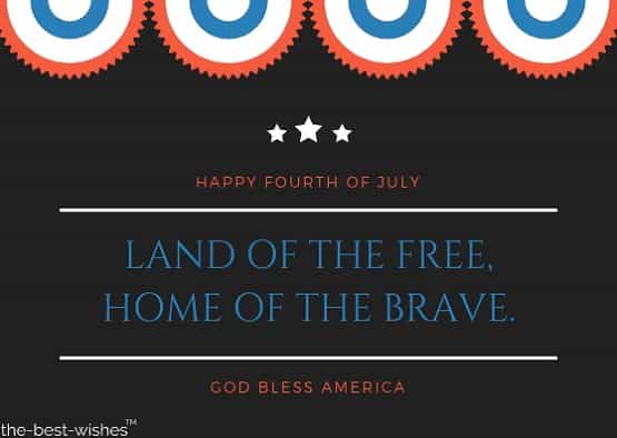 happy fourth of july land of the free home of the brave god bless america