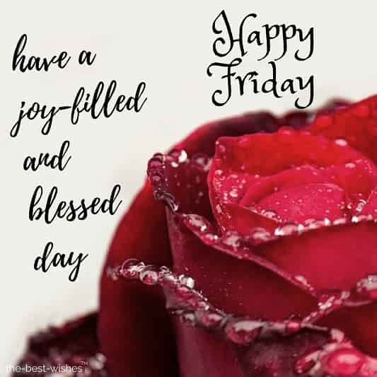 happy friday have a joy filled and blessed day