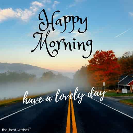 happy morning have a lovely wednesday