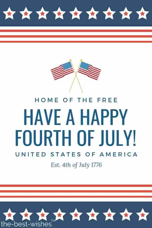home of the free have a happy fourth of july