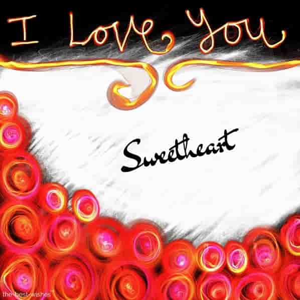 i love you sweetheart picture