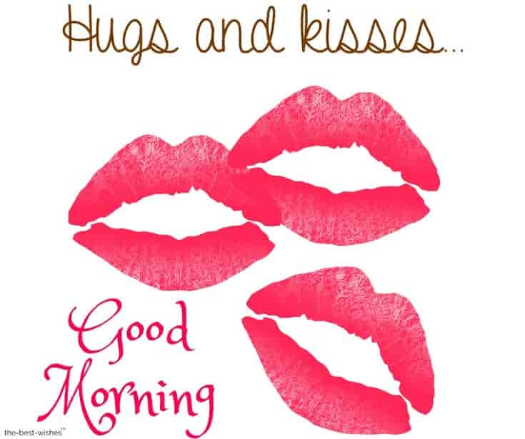 lots of hugs and kisses good morning picture
