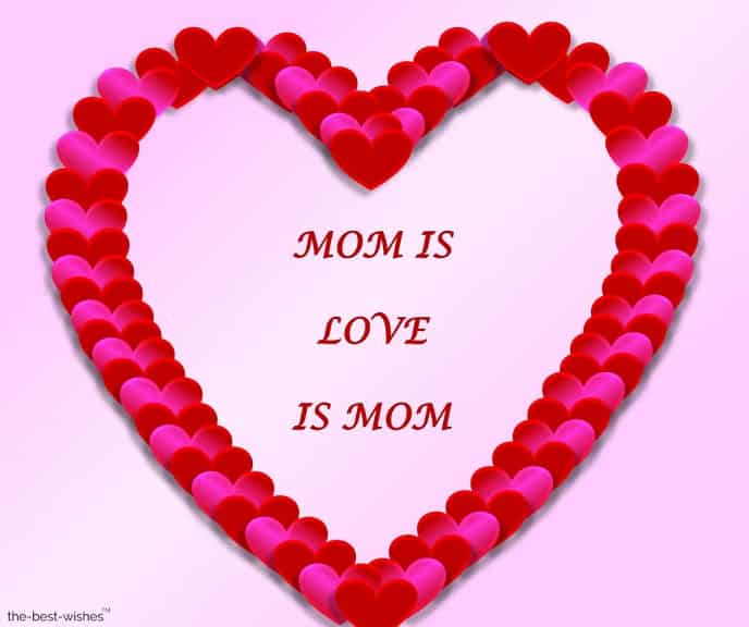 mom is love is mom