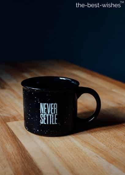 special good morning quotes never settle