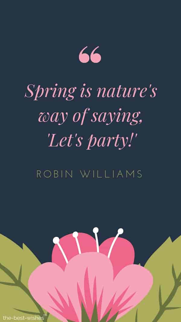 spring is natures way of saying lets party
