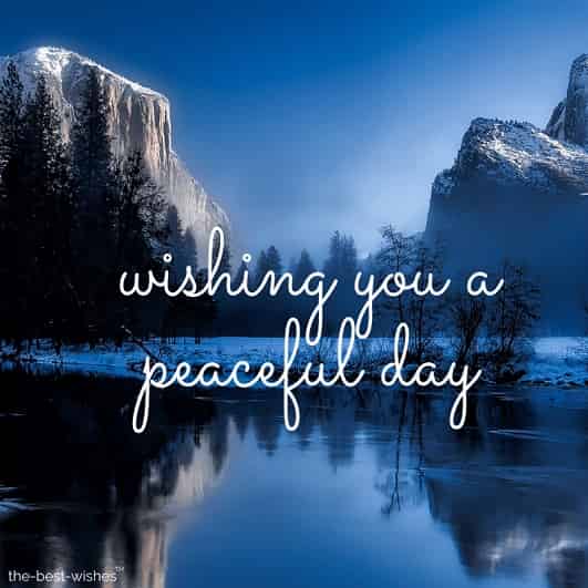wishing you a peaceful day ahead